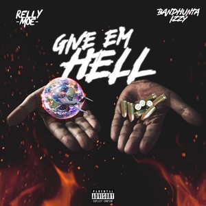 Give Em’ Hell (Explicit)