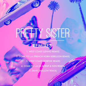 Pretty Sister (Remixes) [Explicit]