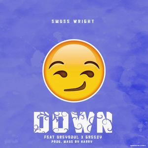 Down (feat. Dreysoul & Greezy) (Explicit)