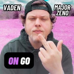 On Go (feat. Major Zeno) [Explicit]