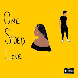 One Sided Love (Explicit)