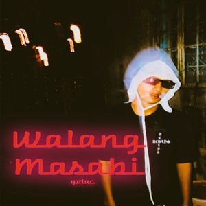Walang Masabi (Explicit)