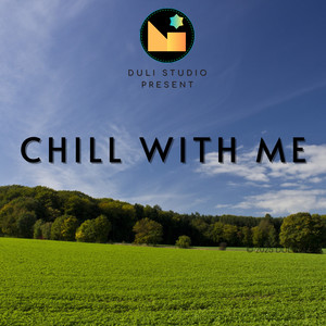 Chill With Me