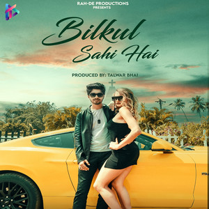 Bilkul Sahi Hai