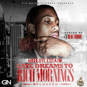 Late Night Dreams To Rich Mornings (Reloaded)