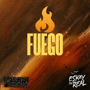 Fuego (feat. Eskay Da Real)