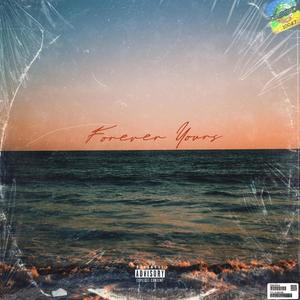 Forever Yours (Explicit)