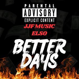 Better Days (feat. Elso) [Explicit]