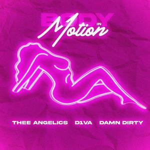 Body In Motion (feat. D1VA & Damn Dirty)