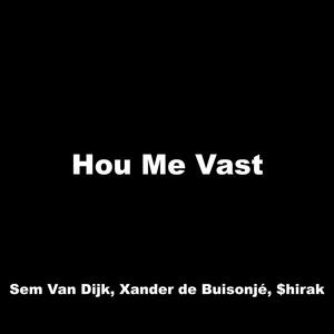 Hou Me Vast