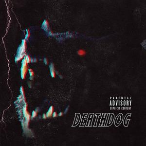 DEATHDOG (Explicit)