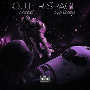 Outer Space (feat. worpp) (Explicit)