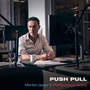 Push Pull (Pfeffermouse Remix)