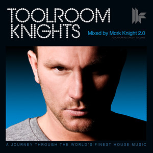 Toolroom Knights Mixed By Mark Knight 2.0