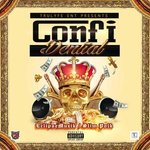 Confidential (feat. Slim Polk) [Explicit]