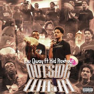 Outside wilin (feat. Lw Qway) [Explicit]