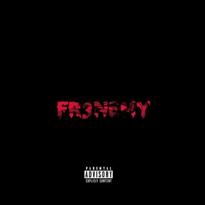 Frenemy (Explicit)