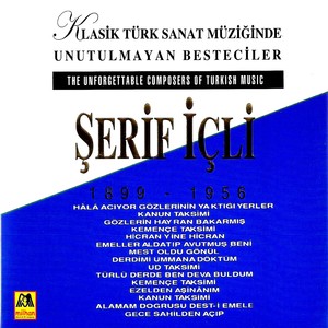 Türk Sanat Müziğinde Unutulmayan Besteciler - Şerif İçli