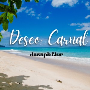 Deseo Carnal (Explicit)