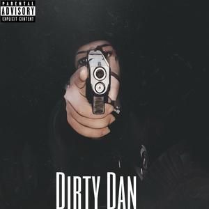 Dirty Dan (Explicit)