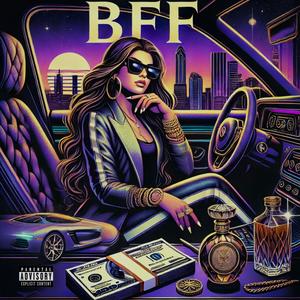 BFF (feat. Weiv) (Explicit)