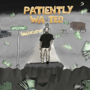 Patiently Waited (Explicit)