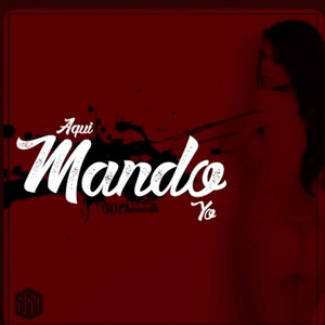 5050 Aqui Mando Yo (Explicit)