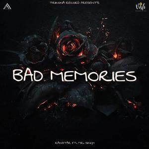 Bad Memories (feat. Mr Singh)