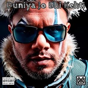 Duniya Jo Bhi Kehti (feat. Emilio Myles) [Explicit]