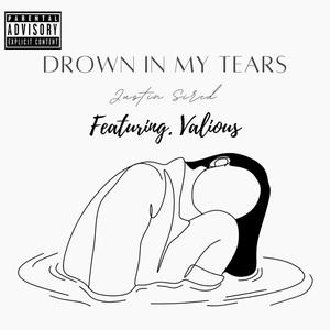Drown in My Tears (feat. Valious) (Harmonizing by Andon Barmby) (Explicit)