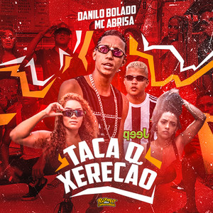 Taca o Xerecão(feat. MC GW)(Brega Funk) (Explicit)