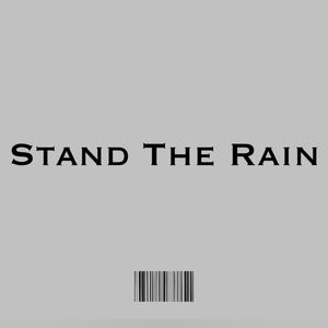 Stand The Rain