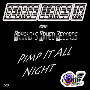 Pimp It All Night (George's Original Mix)