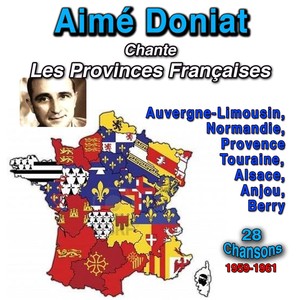 Aimé Doniat chante les Provinces Françaises (1959 - 1961) (28 Chansons)