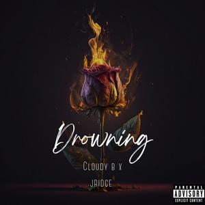 Drowning (feat. JRIDGE) [Explicit]