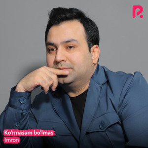 Ko'rmasam bo'lmas