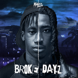 Broke Dayz (Explicit)