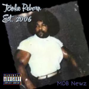 Tookie Reborn (est. 2006) [Explicit]