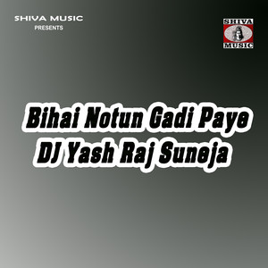 Bihai Notun Gadi Paye DJ Yash Raj Suneja