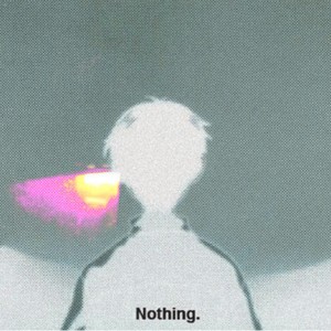 Nothing.