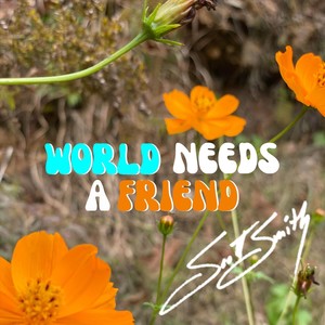 World Needs A Friend