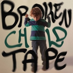 Broken Child Tape (Explicit)