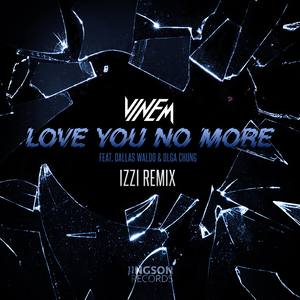 Love You No More (IZZI Remix)