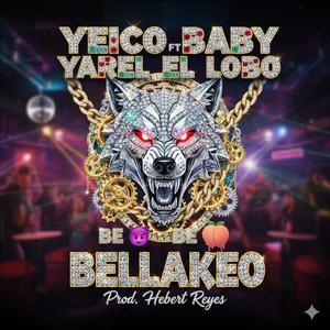 bellaqueo (feat. Yarel el lobo)