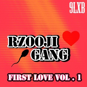 Rzooji Gang First Love, Vol. 1