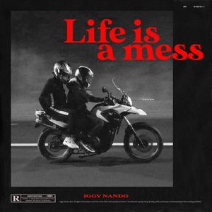 Life is a mess (Explicit)