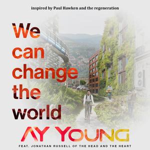 We Can Change The World(The Regeneration Song)(feat. Jonathan Russell of The Head & The Heart)