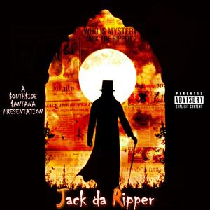 Jack Da Ripper (J.R.) [Explicit]