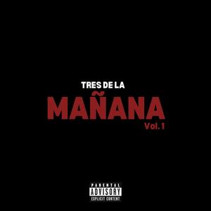 TRES DE LA MAÑANA (Explicit)