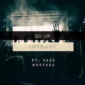 Go Up (feat. Ca$h Montana) [Explicit]